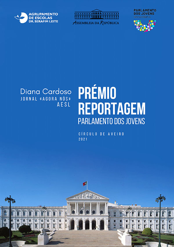 Prémio Reportagem AESL Secundário Diana Cardoso Agora Nós Aveiro capa